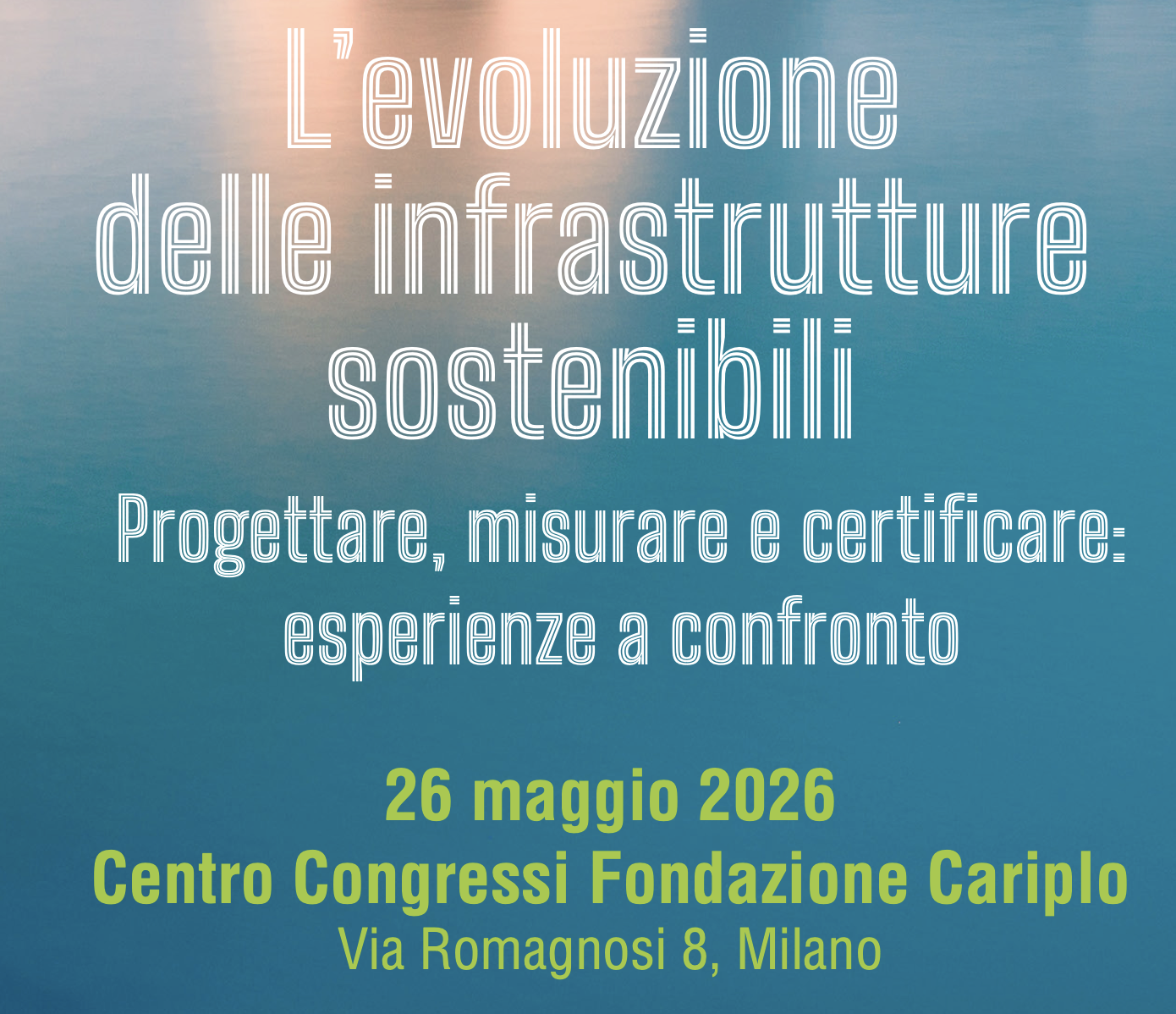 Envision Conference - L'evoluzione delle infrastrutture sostenibili. Progettare, misurare e certificare: esperienze a confronto